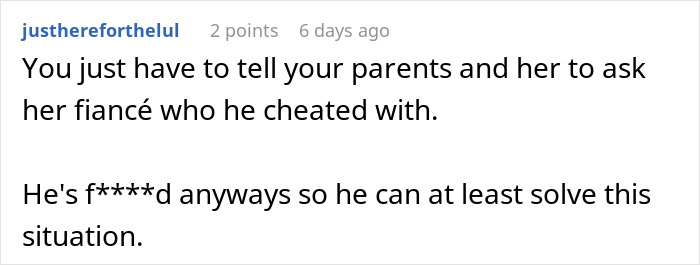 Comment suggesting to tell parents and sister to confront fianc&eacute; about cheating in a family conflict situation.