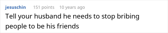 A screenshot of a Reddit comment advising to stop bribing people. Relates to a husband and his wife confronting him.