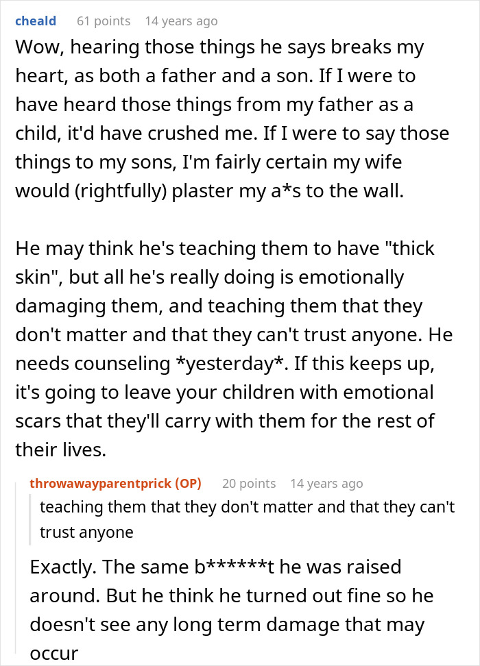 Comment discussing emotional damage caused by a husband who is awesome to his wife but a jerk to their kids. Comment discussing emotional damage caused by a husband who is awesome to his wife but a jerk to their kids.