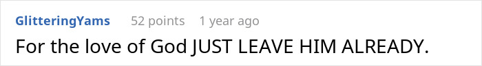 A Reddit comment says "For the love of God JUST LEAVE HIM ALREADY," referring to a married man and a random woman.