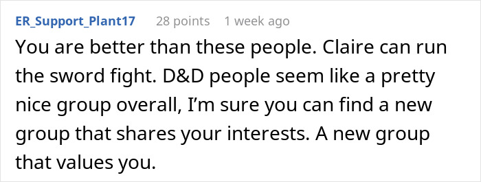 Alt text: Screenshot of a Reddit comment offering support and encouraging someone to find a new group that values them. Alt text: Screenshot of a Reddit comment offering support and encouraging someone to find a new group that values them.