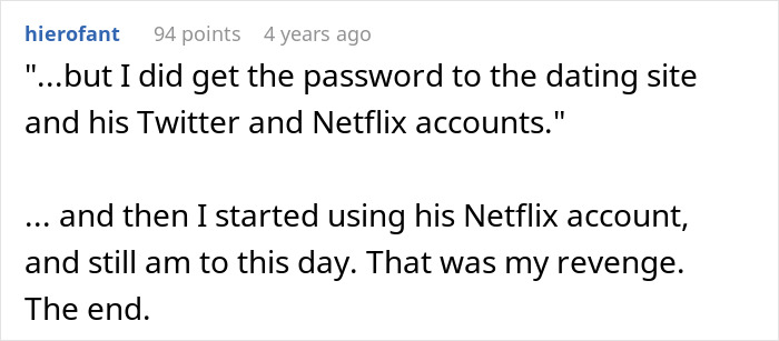 A Reddit comment describing a wife's friend's revenge by using her ex-husband's Netflix after he dumps wife for mistress.