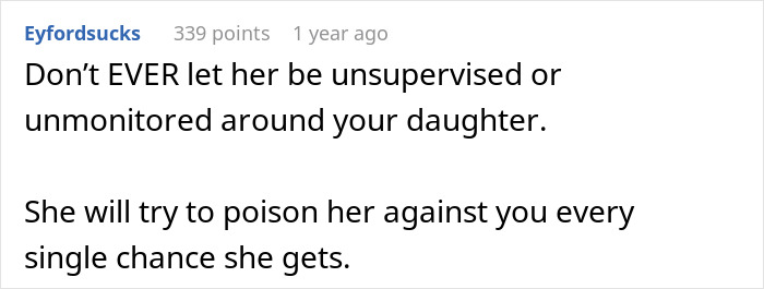 A Reddit comment warns, "Don't EVER let her be unsupervised or unmonitored... She will try to poison her against you every single chance she gets." A different house MIL.