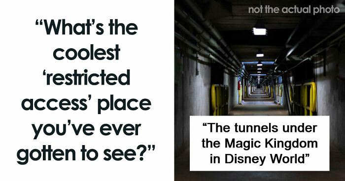 79 Times People Got Exclusive Access To Places And Couldn’t Believe Their Luck