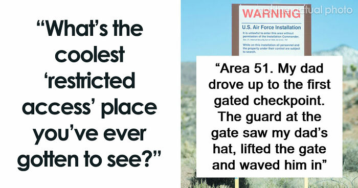 79 Times People Got Exclusive Access To Places And Couldn’t Believe Their Luck