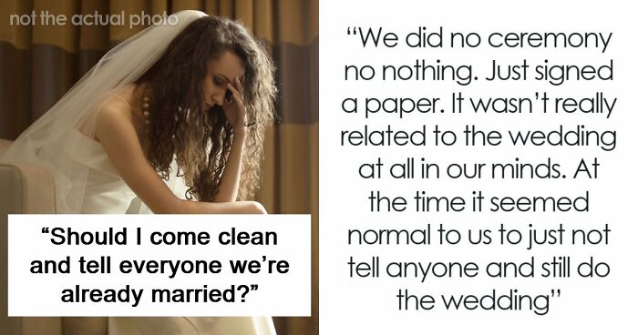Couple Legally Marries Months Before The Wedding Ceremony, Bride Starts Panicking That It Will Upset Guests