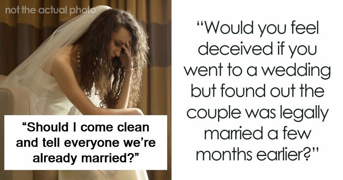 Couple Legally Marries Months Before The Wedding Ceremony, Bride Starts Panicking That It Will Upset Guests