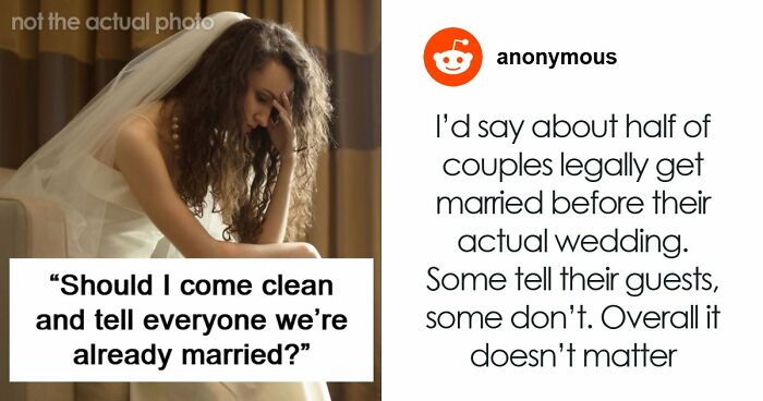 Couple Legally Marries Months Before The Wedding Ceremony, Bride Starts Panicking That It Will Upset Guests