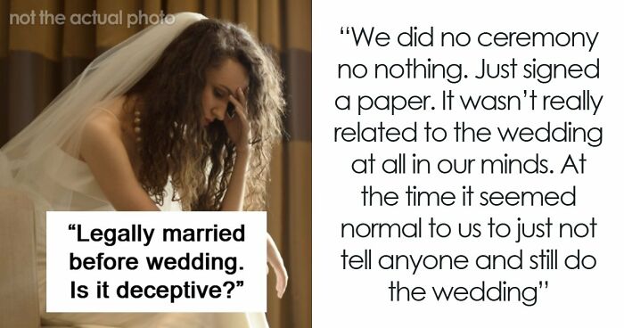 Couple Legally Marries Months Before The Wedding Ceremony, Bride Starts Panicking That It Will Upset Guests