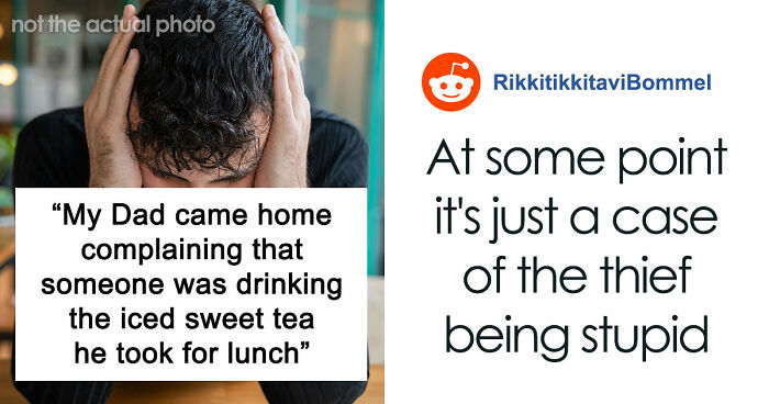 Food Thief Learns A Lesson When Coworker Gets Fed Up With Being Left Without His Iced Sweet Tea