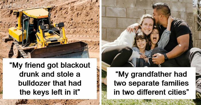 79 People Are Revealing The Most Unhinged Crimes Their Families Ever Committed