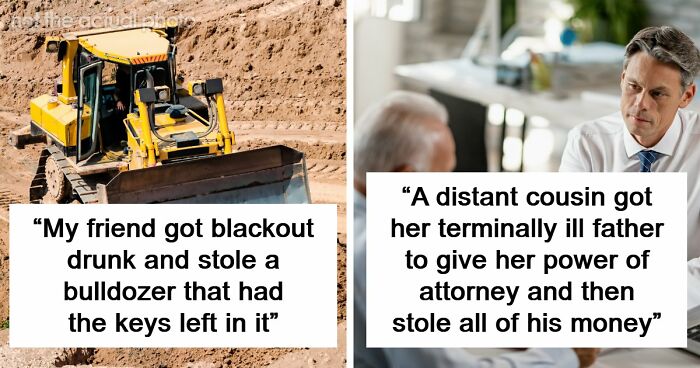 79 People Are Revealing The Most Unhinged Crimes Their Families Ever Committed
