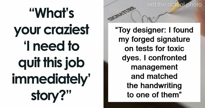 54 Wild Times Employees Said ‘I Need To Quit This Job Immediately’ And Left Work For Good