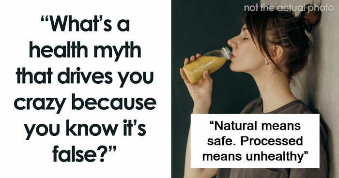People Debunk 45 Health Myths They Wish You’d Stop Believing