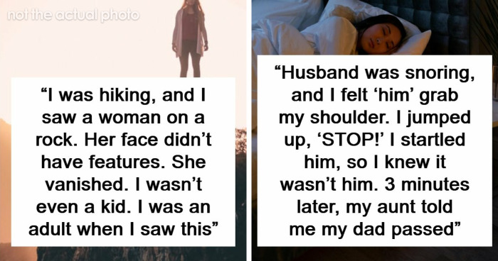 “They Thought I Was Crazy”: 77 Creepy Incidents That Made People Believe In The Paranormal