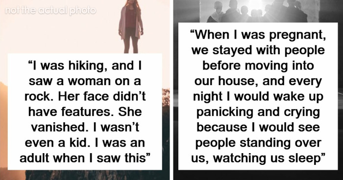 “They Thought I Was Crazy”: 77 Creepy Incidents That Made People Believe In The Paranormal