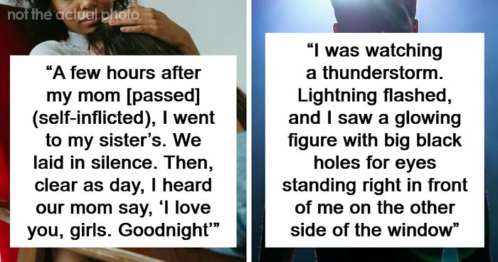 “They Thought I Was Crazy”: 77 Creepy Incidents That Made People Believe In The Paranormal