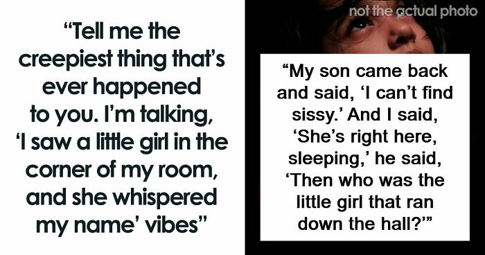 “They Thought I Was Crazy”: 77 Creepy Incidents That Made People Believe In The Paranormal