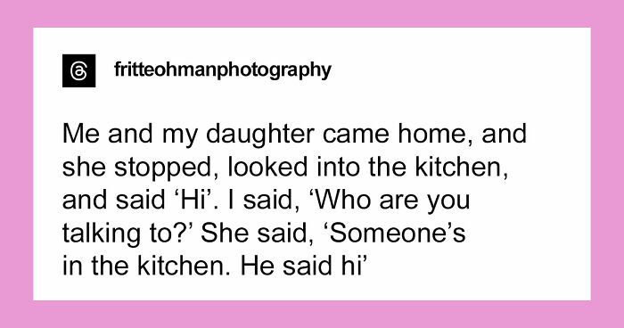 “They Thought I Was Crazy”: 77 Creepy Incidents That Made People Believe In The Paranormal