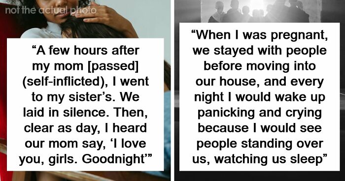 “They Thought I Was Crazy”: 77 Creepy Incidents That Made People Believe In The Paranormal