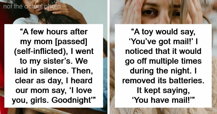 “They Thought I Was Crazy”: 77 Creepy Incidents That Made People Believe In The Paranormal