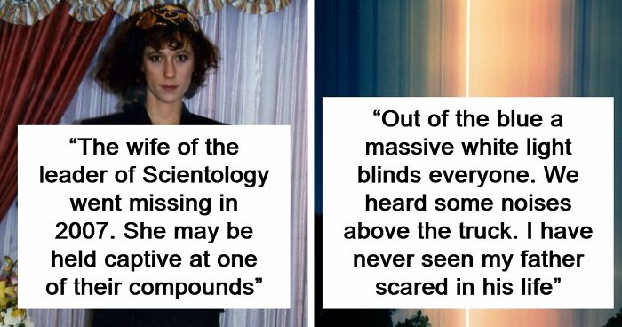 37 Mysterious Things That Happened And People Still Don’t Have An Explanation For Them