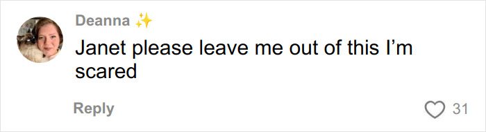 A user comment from Deanna, featuring a profile picture of a woman with a cat, says "Janet please leave me out of this I'm scared." This highlights reaction to a lurking figure.