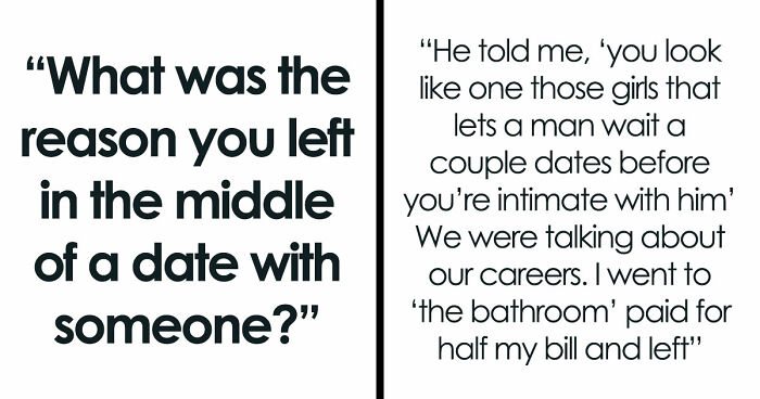 40 Hilarious, Creepy And Just Absurd Reasons People Left Their Dates ASAP