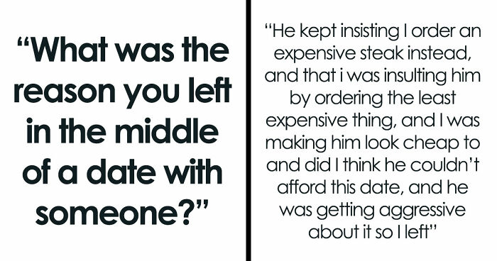 40 Hilarious, Creepy And Just Absurd Reasons People Left Their Dates ASAP