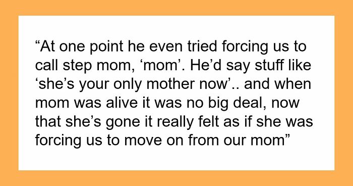 Dad Pushes Kids To Replace Late Mom With Stepmom, Teen Says He’s The Reason They Don’t Like Her