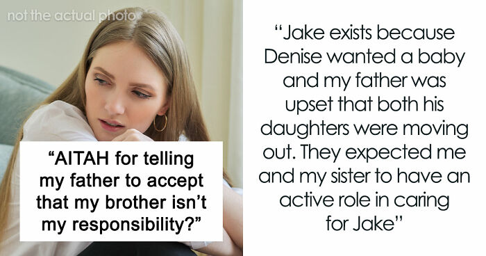 Dad Wants 35YO Daughter To Babysit 9YO Brother In France So He And Wife Can Relax Child-Free