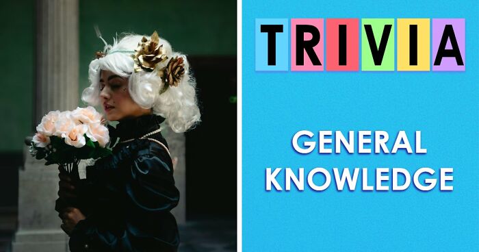 “How Advanced Is Your General Knowledge?”: This 28-Question Test Will Show