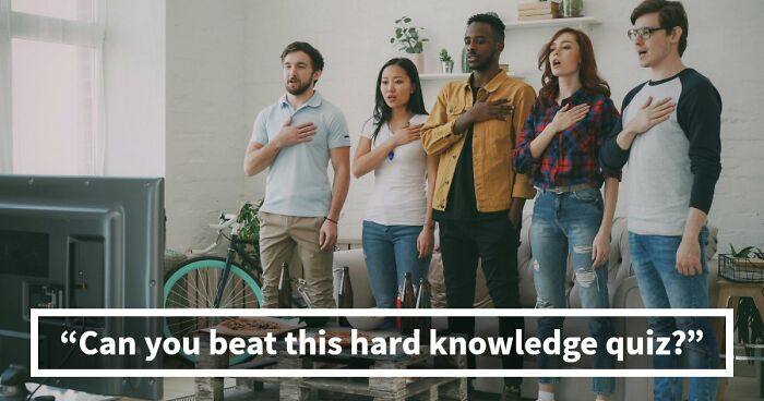 “How Advanced Is Your General Knowledge?”: This 28-Question Test Will Show