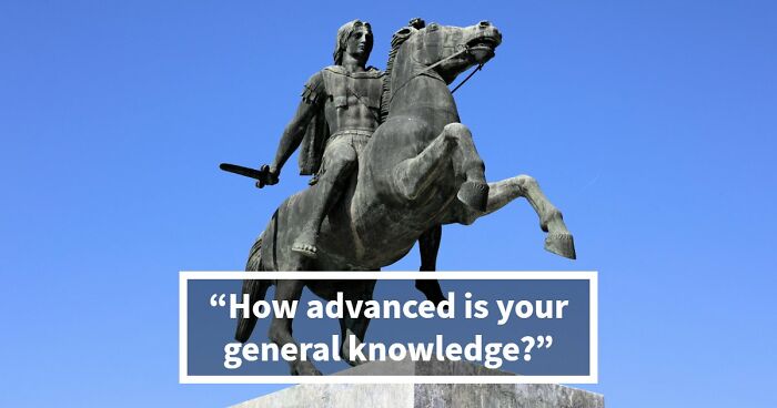 “How Advanced Is Your General Knowledge?”: This 28-Question Test Will Show