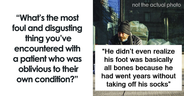 45 Medical Professionals Share Patient Stories That Are Definitely Not For The Weak