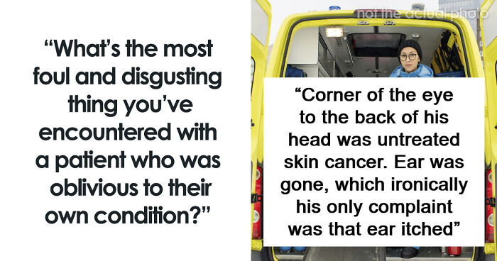45 Medical Professionals Share Patient Stories That Are Definitely Not For The Weak