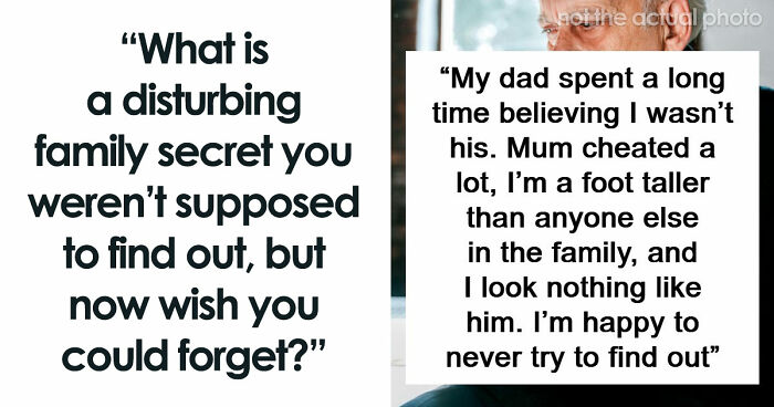 56 People Share Dark Family Secrets That They Finally Figured Out
