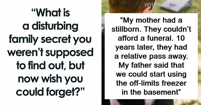 56 People Share Dark Family Secrets That They Finally Figured Out