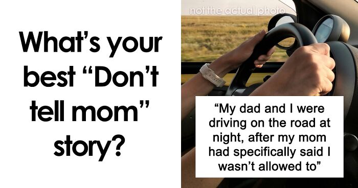 38 Secrets Dads And Their Kids Are Keeping From Moms