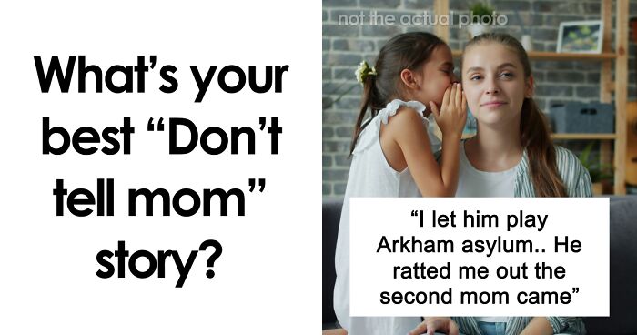 38 Secrets Dads And Their Kids Are Keeping From Moms