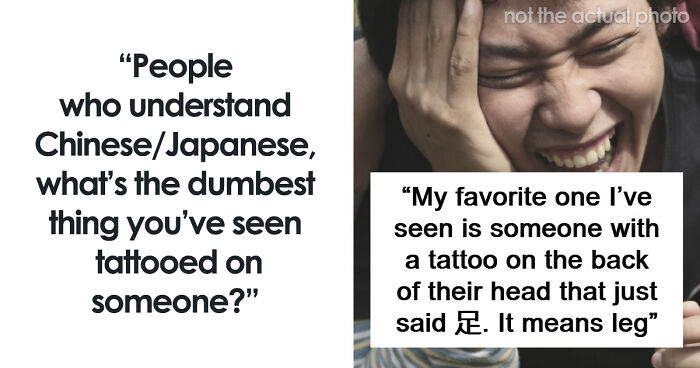 49 Times People Who Know Chinese And Japanese Were Amused By People’s Tattoos