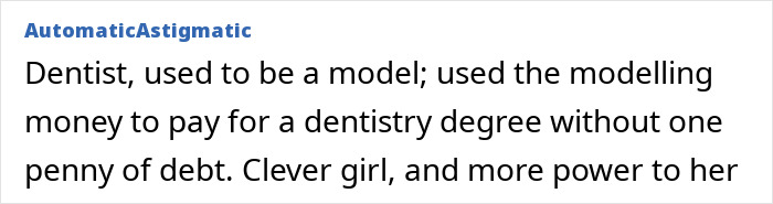 Dentist paid for degree debt-free using modeling income