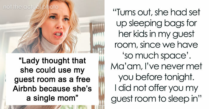 Single Mom Tries To Take Over Stranger’s Guest Room Because They’re “Rich And Have A Lot Of Space”