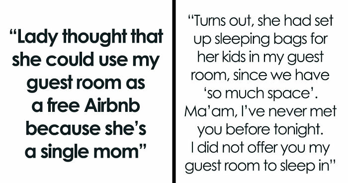 Single Mom Tries To Take Over Stranger’s Guest Room Because They’re “Rich And Have A Lot Of Space”