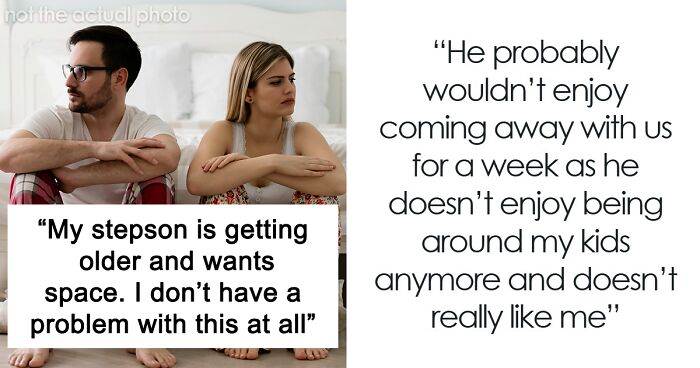 Woman Pays For Family Vacation, Decides Stepson Isn’t Going Because He Wouldn’t Enjoy It