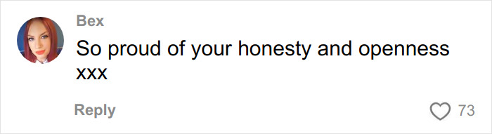 A comment from Bex praising honesty and openness, showing support amidst society's new normal debates.
