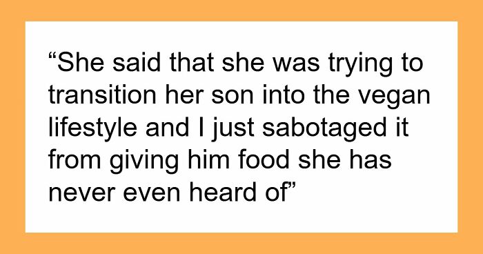 “Trying To Transition Her Son Into Vegan”: Woman Babysits For Neighbor, Gets Blasted Instead Of A Thank-You
