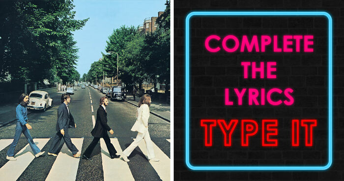 Only Real Music Fans Can Complete These 30 Lyrics From The Beatles, Queen, And Aerosmith