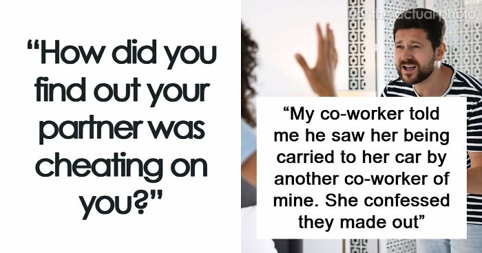 105 Stories About People Accidentally Finding Out They Were Being Cheated On
