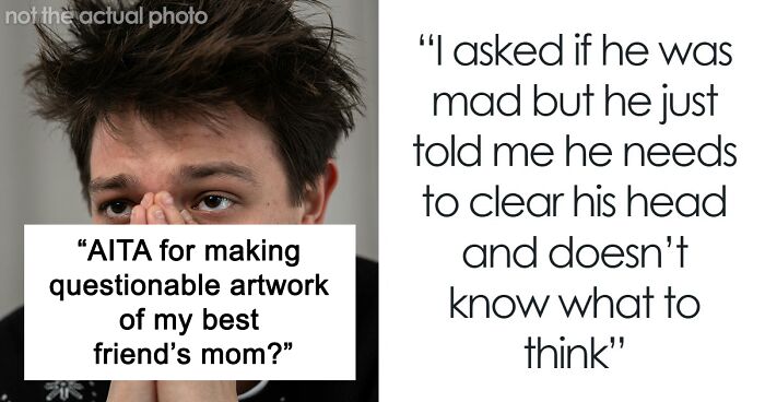 “I Always Had A Crush On His Mom”: Man Fears Friendship Is Over After Friend Sees His Artwork